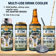 Camping If I'm Drunk - Gift For Bestie - Personalized Custom 4 In 1 Can Cooler Tumbler