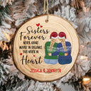 Christmas Sister Bestie Never Apart Maybe In Distance - Gift For Sister, Bestie - Personalized Wood Slice Ornament