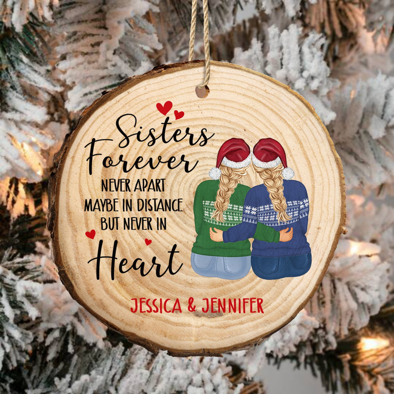 Christmas Sister Bestie Never Apart Maybe In Distance - Gift For Sister, Bestie - Personalized Wood Slice Ornament