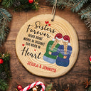 Christmas Sister Bestie Never Apart Maybe In Distance - Gift For Sister, Bestie - Personalized Wood Slice Ornament