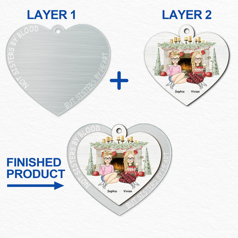 Not Sisters By Blood - Christmas Gift For Besties - Personalized 2-Layered Mix Ornament