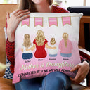 Connected By Love - Gift For Mother & Daughter - Personalized Pillow