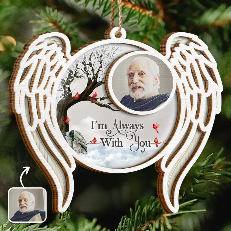 Memorial,Family,Gift For Women,Gift For Men,Sad,Christmas,Top Market - Custom Photo I'm Always With You Angel Wings - Personalized 2-Layered Wooden Ornament