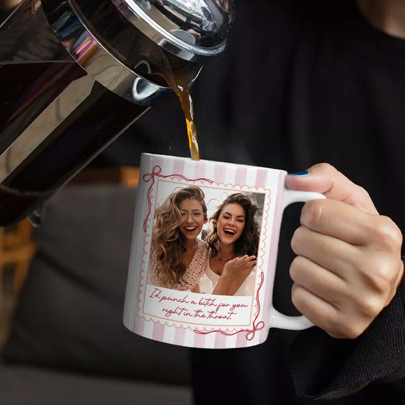 Gift For Bestie,Gift For Sisters,Custom Photo,Happy - Custom Photo Right In The Throat Besties Stripe Style - Personalized White Edge-to-Edge Mug