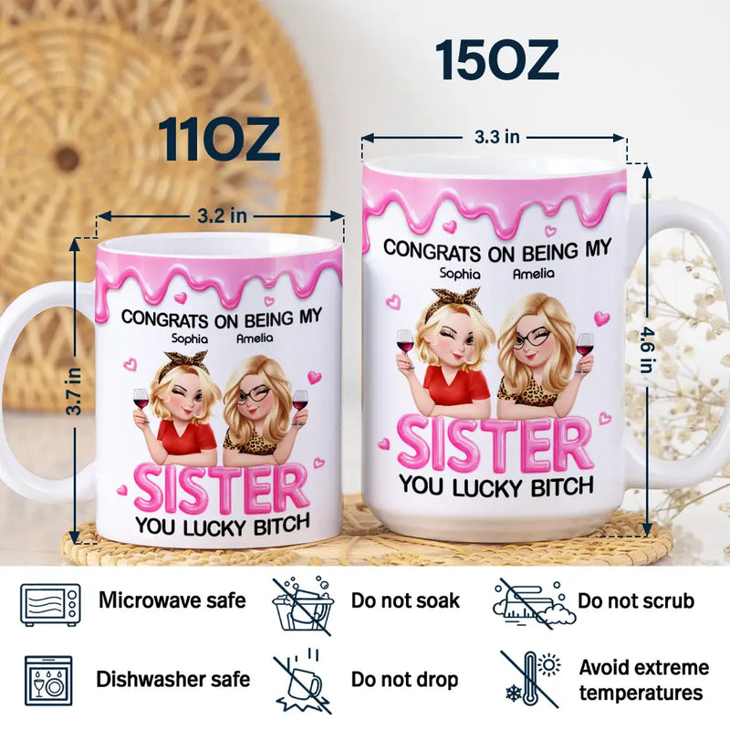 Gift For Sisters,Gift For Bestie,Gift For Women,Funny,Top Market - 3D Effect Congrats On Being My Sister Bestie - Personalized White Edge-to-Edge Mug