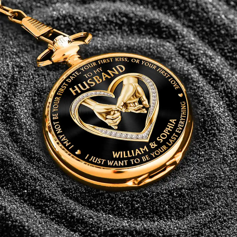 Gift For Couples,Gift For Husband,Gift For Boyfriend,LGBT,Gift For Men,Gift For Wife,Gift For Women,Love - 3D Metal Effect Couple Holding Hands I Want To Be Your Last Everything - Personalized Pocket Watch