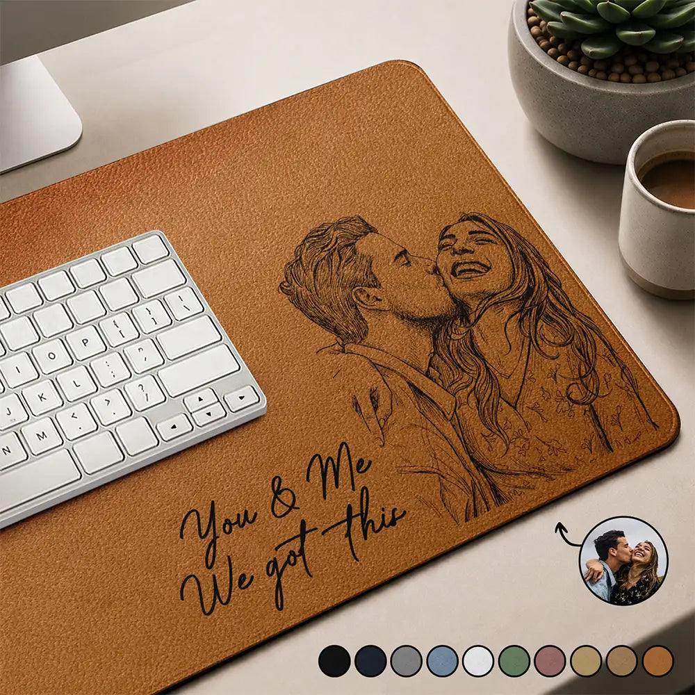 Custom Photo Pencil Sketch You & Me We Got This Till Our Last Breath - Personalized Leather Desk Mat