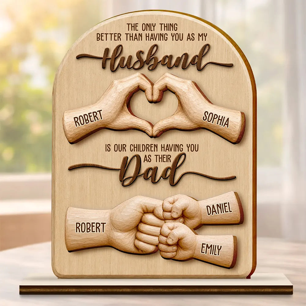 The Only Thing Better Than Having You As Husband - Personalized Custom Shaped Wooden Plaque
