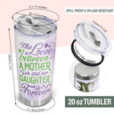 Wander Prints Gift For Mom & Daughter - The Love Between Mother & Daughter - 20oz Tumbler - Birthday, Mother's Day Gift AZCS