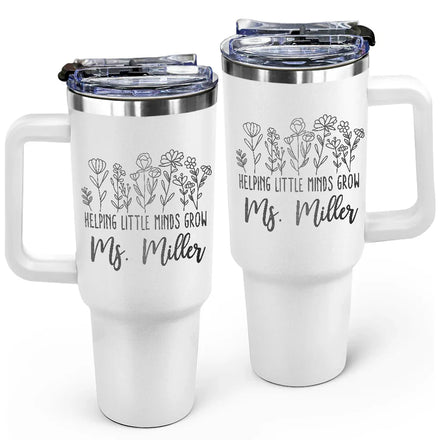 Teacher Helping Little Mind Grow - Personalized Engraved 40oz Tumbler