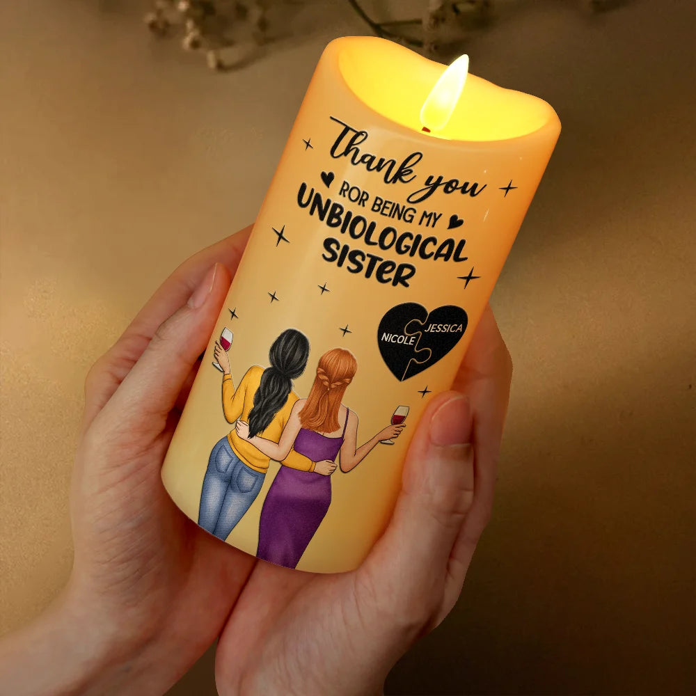 Gift For Bestie, Old Best friends, Happy - Thank You For Being My Unbiological Sister - Personalized Flameless LED Candle