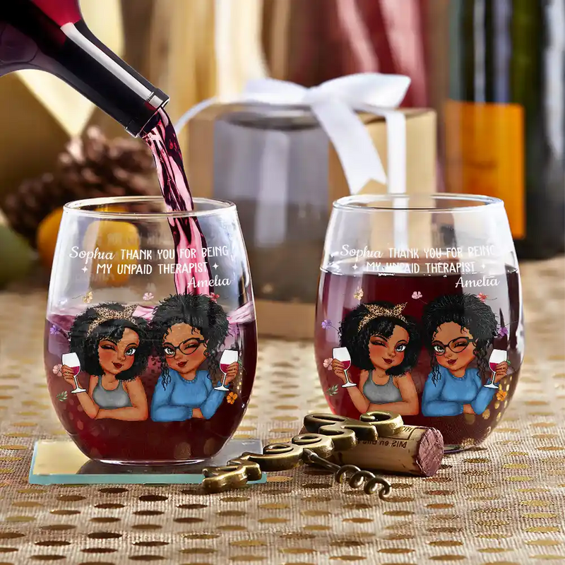 Gift For Bestie,Gifts For Colleagues,Gift For Sisters,Gift For Sibling,Happy - Thank You For Being My Unpaid Therapist Bestie - Personalized Stemless Wine Glass