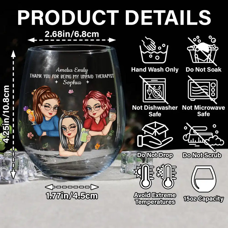 Gift For Bestie,Gifts For Colleagues,Gift For Sisters,Gift For Sibling,Happy - Thank You For Being My Unpaid Therapist Bestie - Personalized Stemless Wine Glass