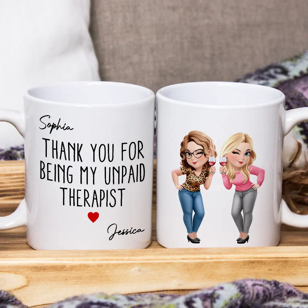 Thank You For Being My Unpaid Therapist Bestie Sibling - Personalized Mug