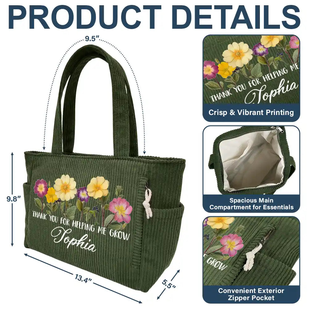 Gift For Women,Gift For Mother,Gift For Grandma,Teacher,Happy - Thank You For Helping Me Grow - Personalized Corduroy Tote Bag