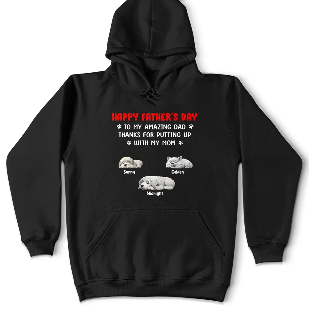 Pet Lovers,Pet Dad,Dog Lovers,Dog Dad,Happy,Gift For Father - Thanks For Putting Up With My Mom - Personalized T Shirt