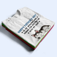 Pet Lovers,Pet Dad,Dog Lovers,Dog Dad,Happy,Gift For Father - Thanks For Putting Up With My Mom - Personalized T Shirt