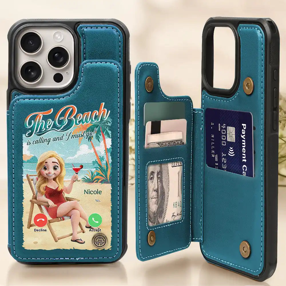 The Beach Is Calling I Must Go - Personalized Leather Flip Wallet Phone Case