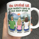 The Greatest Gift Our Parents Gave Us - Gift For Sisters, Brothers, Siblings, Family - Personalized Mug