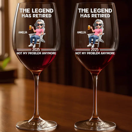 The Legend Has Retired Not My Problem Anymore Cartoon - Personalized Wine Glass
