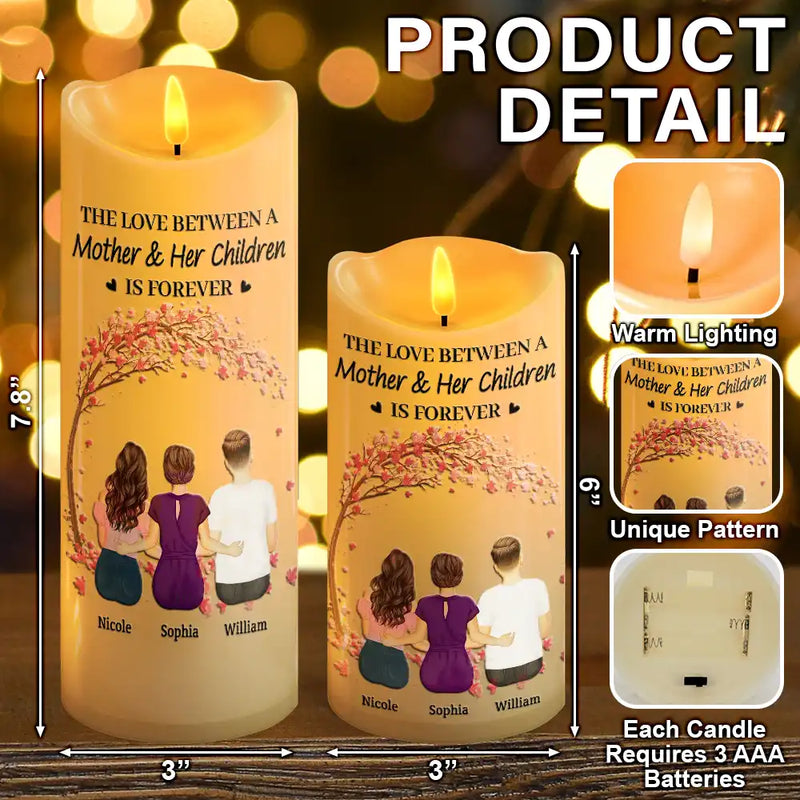 Gift For Mother,Single Mom,Memorial,Mom - Daughters (Adult),Mom - Daughters (Young),Mom - Sons,Mom - Children,Gift For Women,Love - The Love Between A Mother And Her Children - Personalized Flameless LED Candle