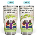 Gift For Women,Gift For Mother,Single Mom,Mom - Daughters (Adult),Mom - Daughters (Young),Mom - Sons,Mom - Children,Love - The Love Between A Mother & Her Daughters Sons - Personalized Tumbler