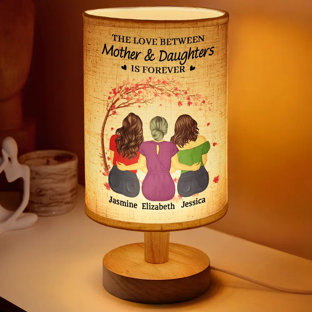 The Love Between Mother And Daughters Is Forever - Personalized Fabric Lamp