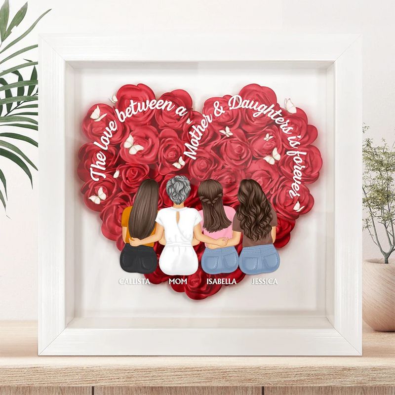 Gift For Mother,Gift For Daughter,Mom,Daughters ,Gift For Grandma - The Love Between Mother & Daughters Is Forever - Personalized Flower Shadow Box
