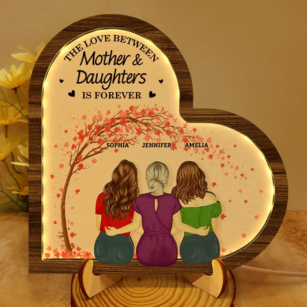 The Love Between Mother & Daughters Is Forever - Personalized LED Light Wooden Plaque