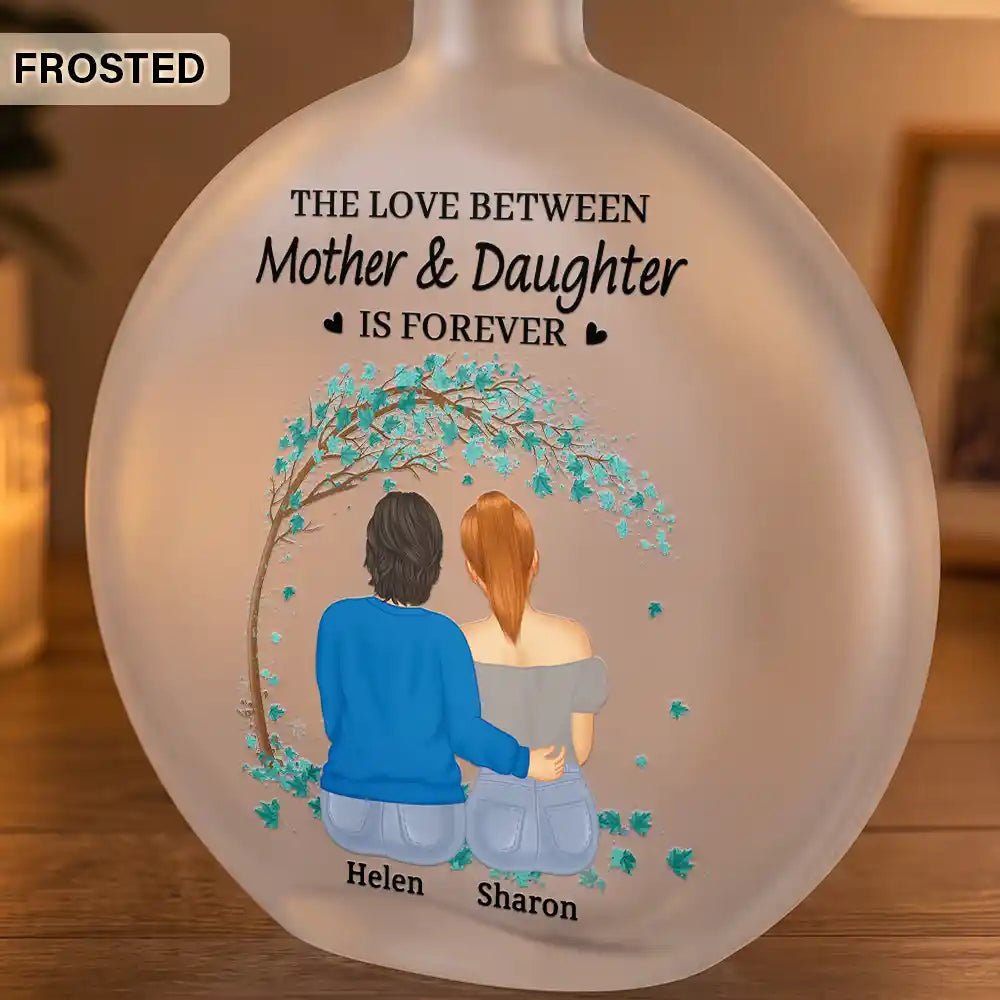 Sentimental,Christmas,Gift For Mother,Vector - The Love Between Mother & Daughters Is Forever - Personalized Round Flat Bottle Light