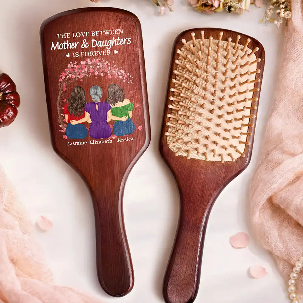 The Love Between Mother & Daughters Is Forever - Personalized Wooden Hair Brush