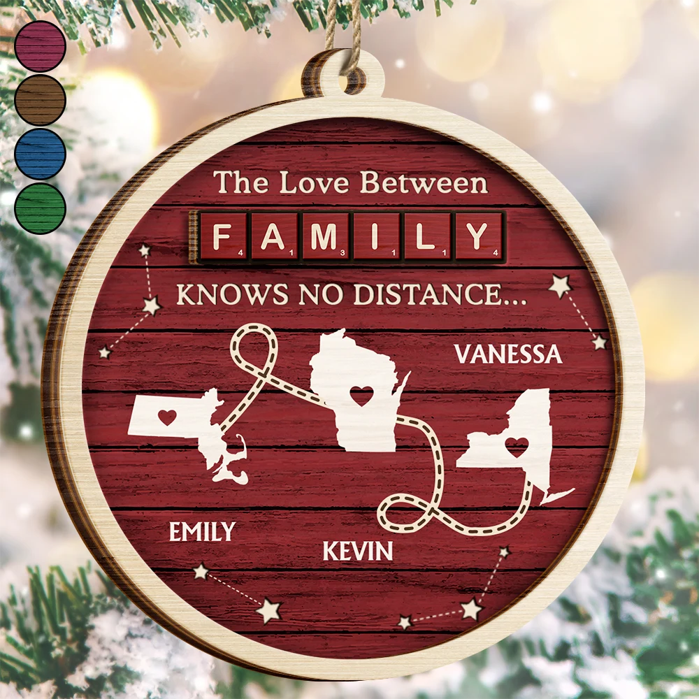 Christmas,Family,Gift For Bestie,Gift For Sisters,Gift For Brothers,Cousin - The Love Between Us Know No Distance Wooden States - Personalized 2-Layered Wooden Ornament