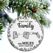Family,Gift For Bestie,Gift For Sibling,Gift For Sisters,Long Distance,Gift For Women,Gift For Men,Gift For Mother,Gift For Father,Gift For Husband,Gift For Wife,Gift For Daughter,Gift For Son,Christmas,Happy - The Miles Don't Matter 3D Effect Toile States - Personalized Circle Ceramic Ornament