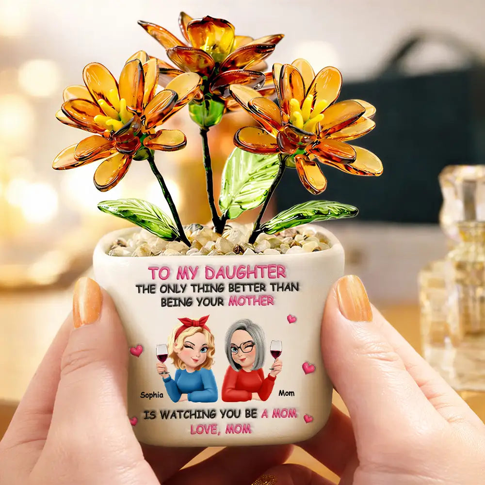 Mom - Daughters (Adult), Gift For Daughter, Love - The Only Thing Better Than Being Your Mother - Personalized Glass Flower Plant Pot