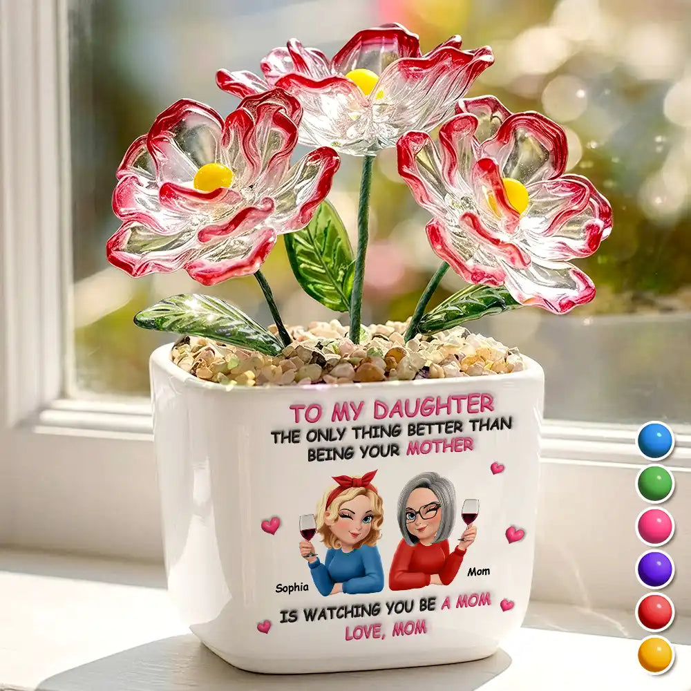 Mom - Daughters (Adult), Gift For Daughter, Love - The Only Thing Better Than Being Your Mother - Personalized Glass Flower Plant Pot