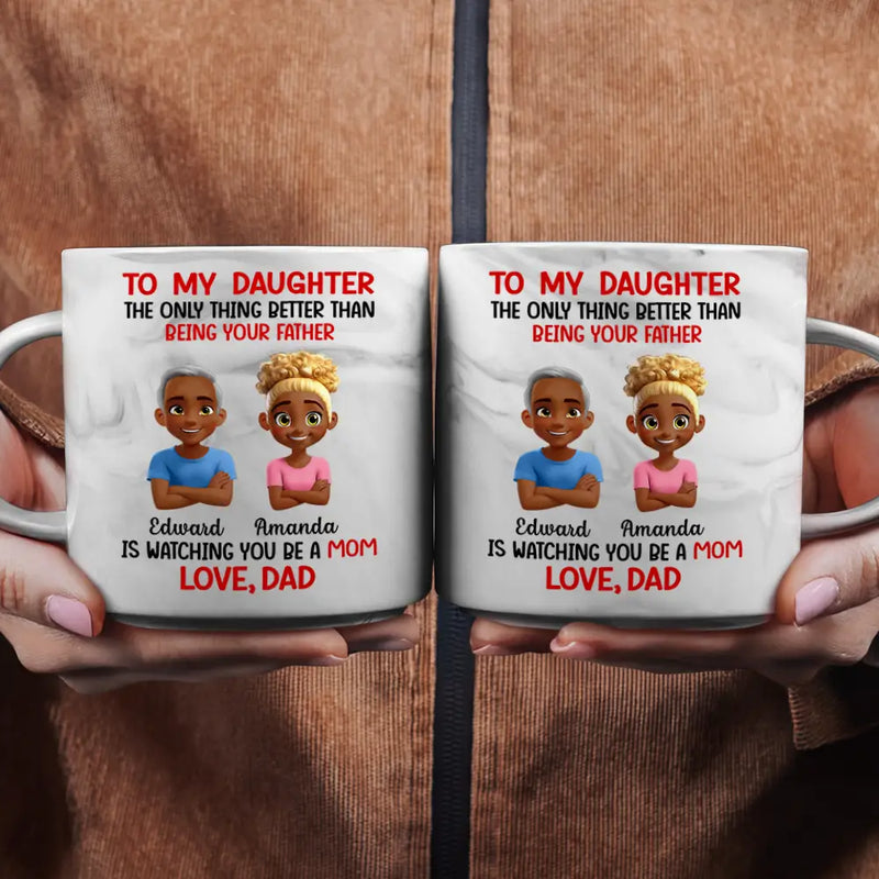 Dad - Daughters (Adult), Gift For Daughter, Mom - Daughters (Adult), Gift For Women, Happy, Top Market - The Only Thing Better Than Being Your Mother Father - Personalized Marble Mug