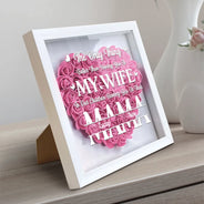Gift For Couples, Gift For Wife, Gift For Mother, Happy - The Only Thing Better Than Having You As My Wife - Personalized Flower Shadow Box