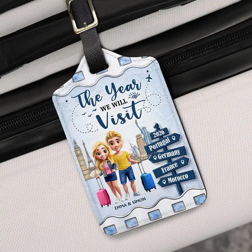 The Year We Will Visit Travel Couple Yourself - Personalized Luggage Tag