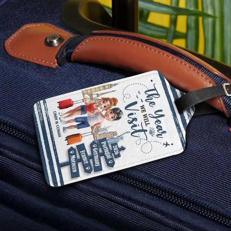 Travel,Gift For Couples,Gift For Husband,Gift For Wife,Happy - The Year We Will Visit Travel Couple Yourself - Personalized Luggage Tag