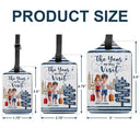 Travel,Gift For Couples,Gift For Husband,Gift For Wife,Happy - The Year We Will Visit Travel Couple Yourself - Personalized Luggage Tag