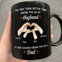 The Only Thing Better Than Having You As My Wife Husband - Personalized Mug