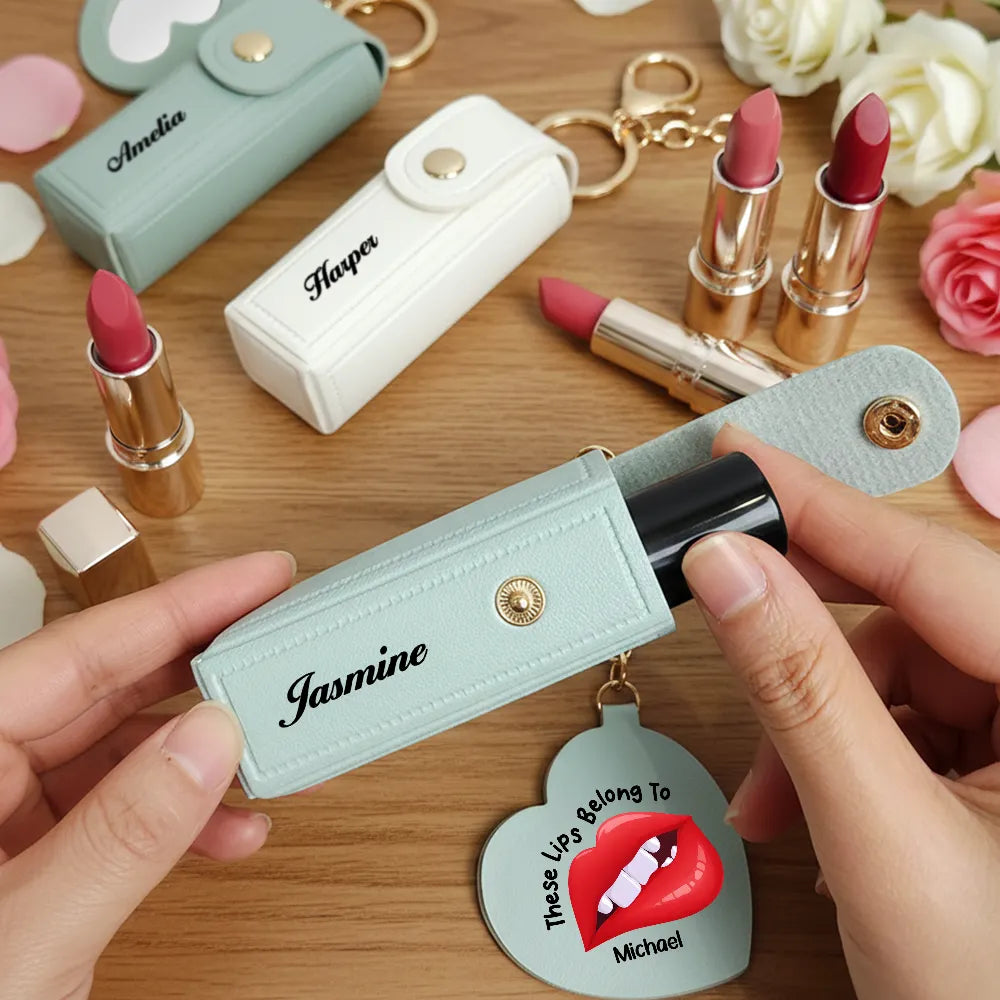 Gift For Girlfriend, Gift For Wife, Gift For Women, Love - These Lips Belong To - Personalized Leather Lipstick Case Keychain With Mirror