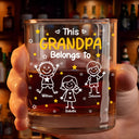 Gift For Grandpa,Gift For Grandma,Gift For Grandparents,Gift For Mother,Gift For Father,Happy,Stick Figure - This Grandpa Daddy Belongs To Kids Pet - Personalized Whiskey Glass