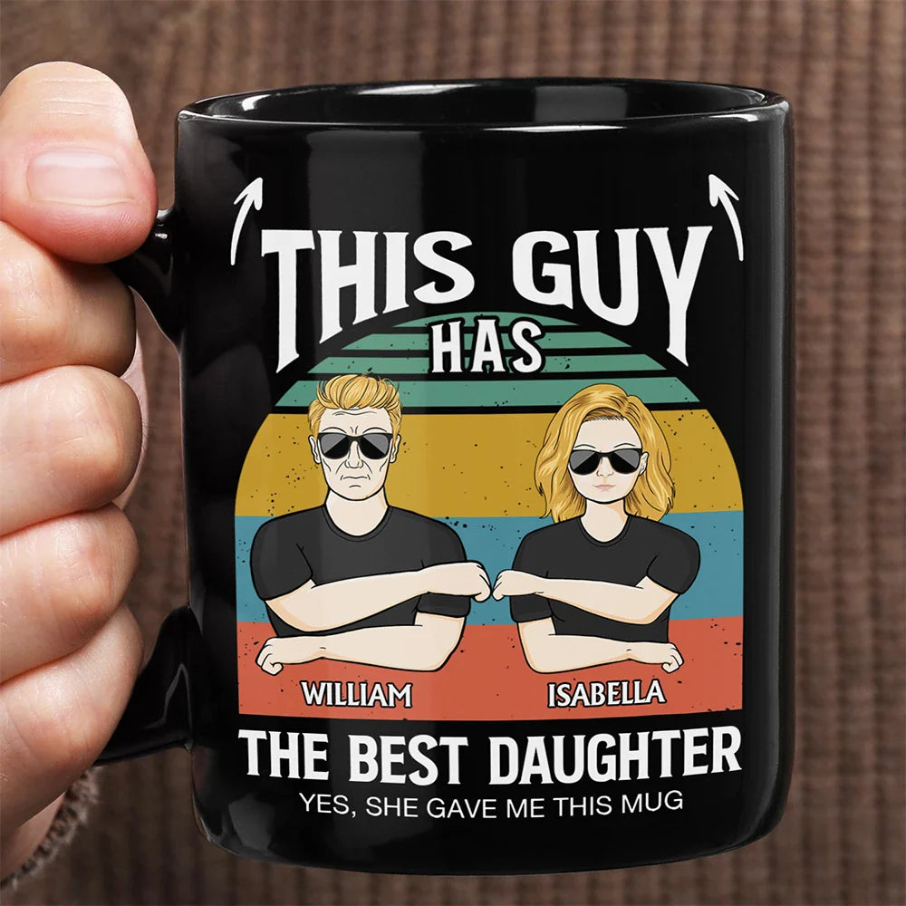 This Guy Has The Best Daughter Son - Personalized Black Mug