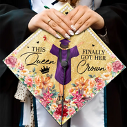This Queen Finally Got Her Crown - Personalized Graduation Cap Topper