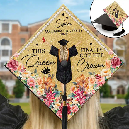 This Queen Finally Got Her Crown - Personalized Graduation Cap Topper