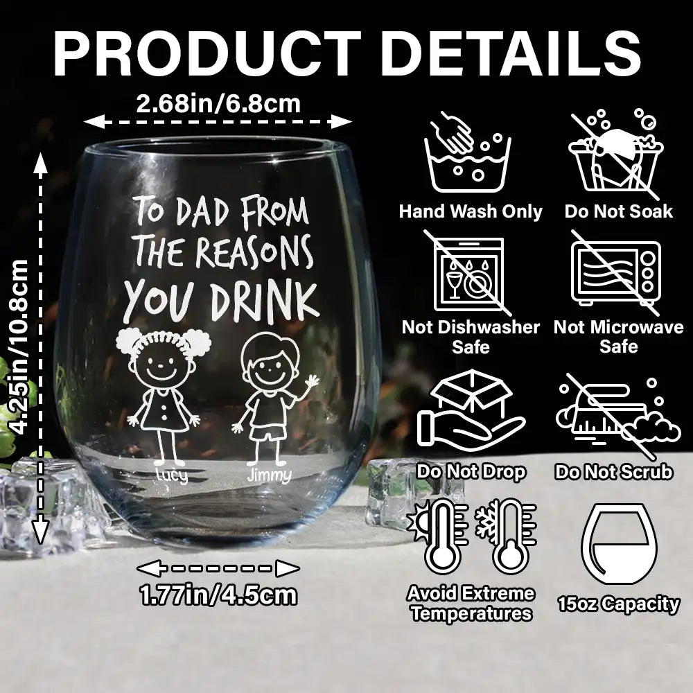 Gift For Wife, Gift For Husband, Parents, Gift For Mother, Gift For Father, Funny, Pet Lovers - To Mom Dad From The Reasons You Drink Stick Figures Kid Pet - Personalized Stemless Wine Glass