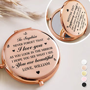 Gift For Women,Gift For Wife,Gift For Daughter,Gift For Mother,Gift For Sisters,Gift For Bestie,Gift For Grandma,Love - To My Love Never Forget That I Love You - Personalized Compact Mirror