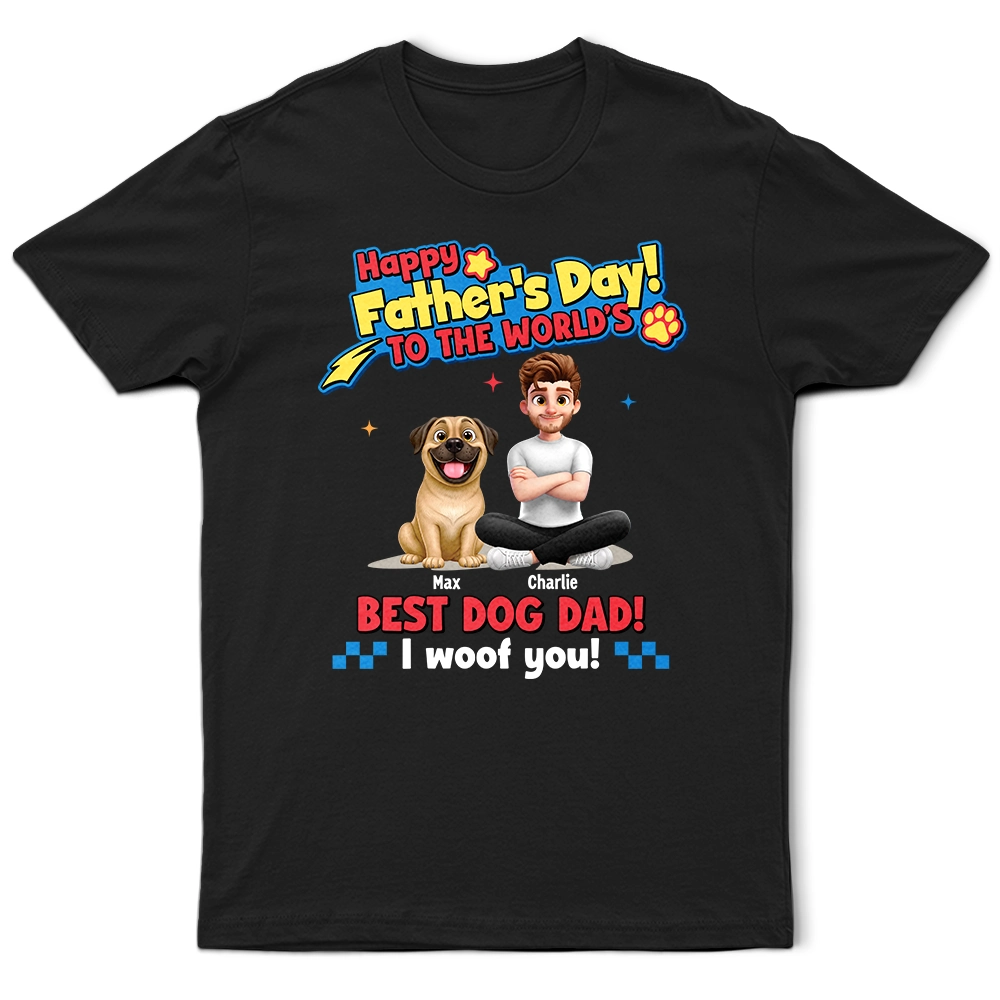 To The World Best Dog Mom I Woof You Pet Lover - Personalized T Shirt