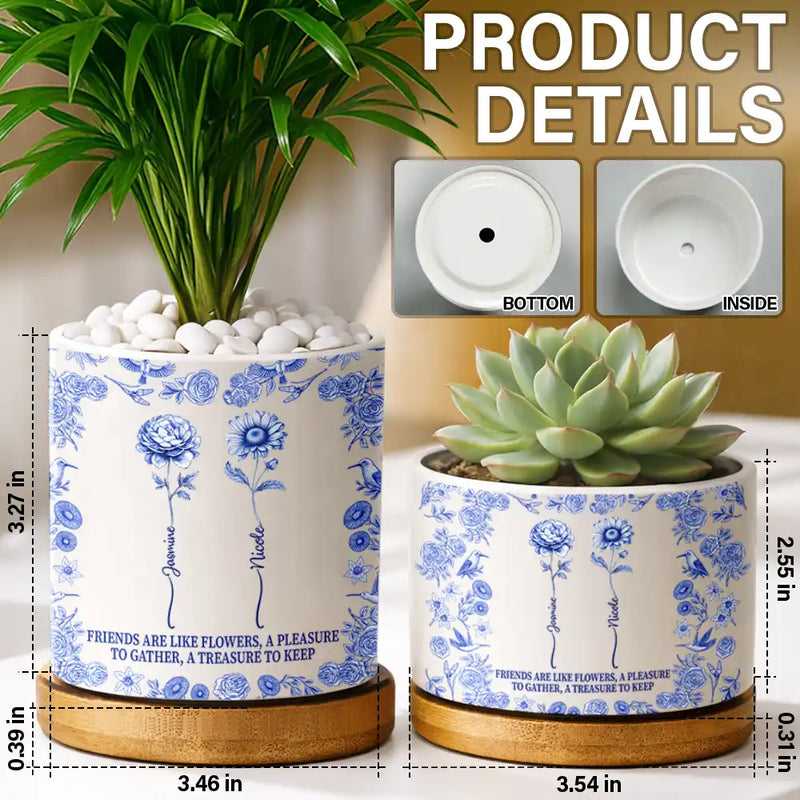 Gift For Bestie, Old Best friends, Happy - Toile De Jouy Birth Flower Grow An Old Friend - Personalized Ceramic Plant Pot